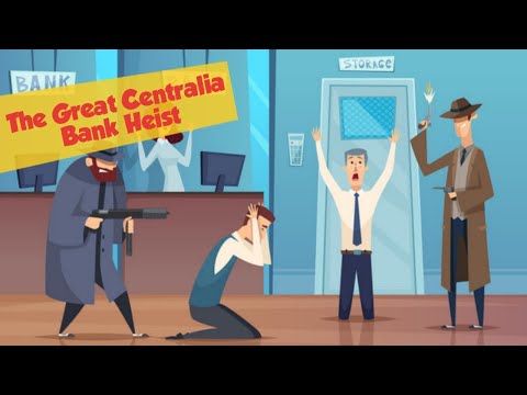 The Great Centralia Bank Heist: Unraveling the Crime of the Century