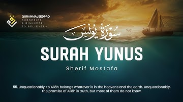 ❤😞 Sherif Mostafa (شريف مصطفى) | Surah Yunus 54-70 (سوره يونس) 😞❤