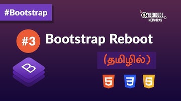 #3 - Bootstrap CSS Reboot - (தமிழ்கள்) (Tamil) | Bootstrap Course | Web Design