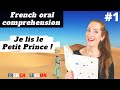 French oral comprehension - I read the PETIT PRINCE (LITTLE PRINCE)-French lesson, leçon de français