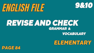 English File - Elementary - Revise and Check - 9&10 - page 84