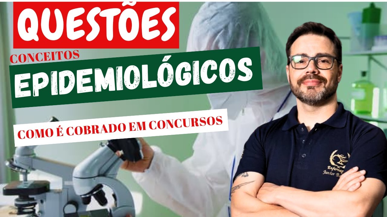 QUESTÕES DE CONCURSOS SOBRE CONCEITOS EPIDEMIOLÓGICOS