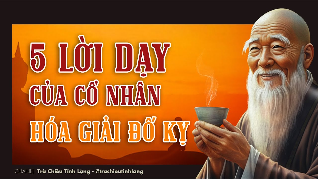 5 Lời Dạy Của Cổ Nhân Giúp Chuyển Hóa Đố Kỵ Thành Động Lực - YouTube