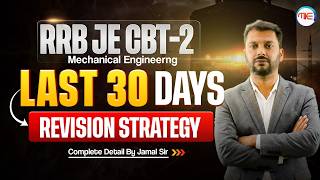 RRB JE CBT-2 Mechanical Engineering | Last 30 Days Revision Strategy by Jamal Sir