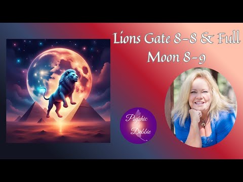 Lions Gate 8 8 Full Moon 8 9 Shocking Truth Energy For Every Zodiac World Psychicdebbiegriggs 