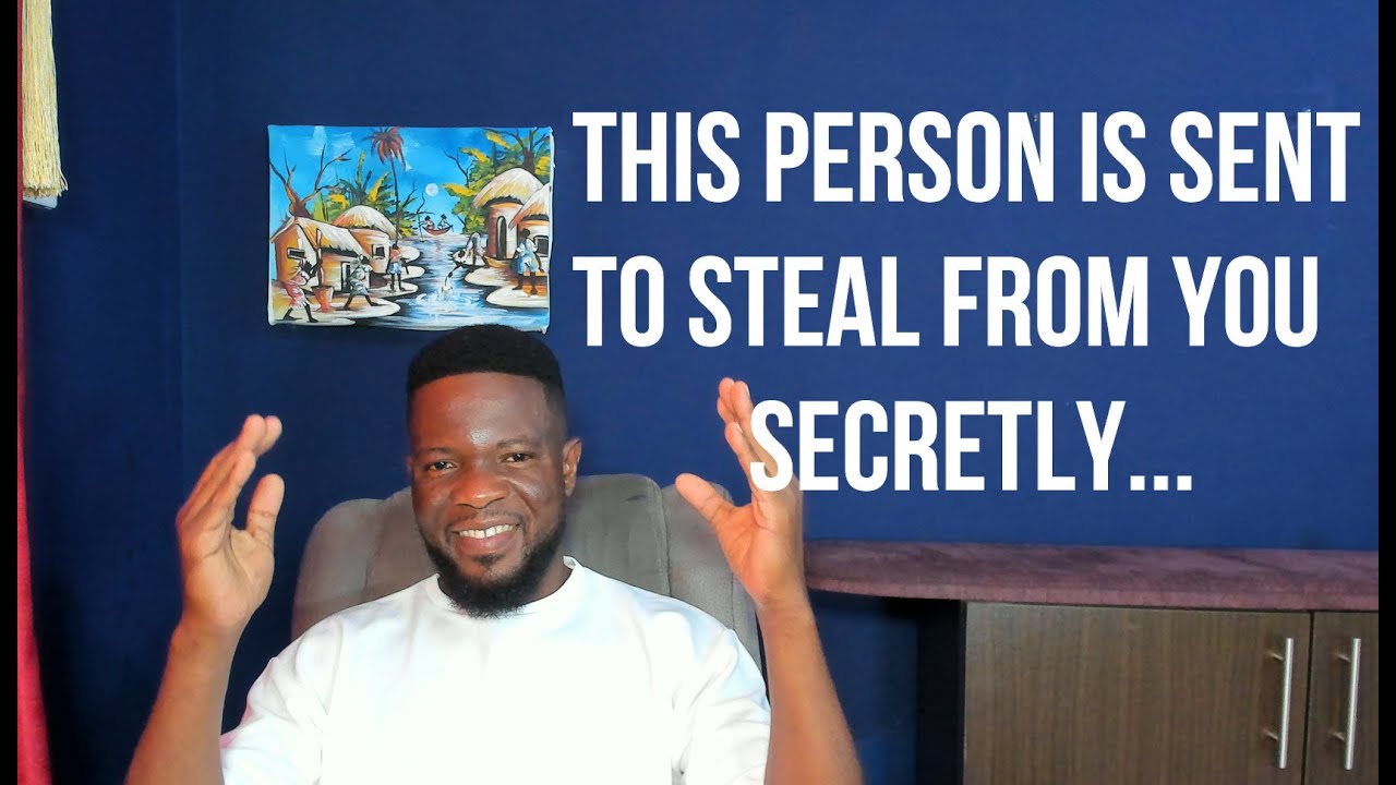 This Person Sent to Steal from You...