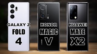 Samsung Galaxy Z Fold 4 VS Honor Magic V VS Huawei Mate X2