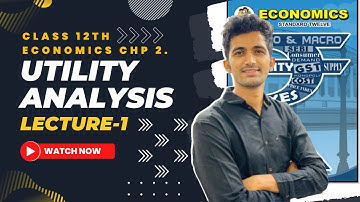Understanding Utility Analysis: Analyzing the Features - Class 12th Economics Maharashtra Board