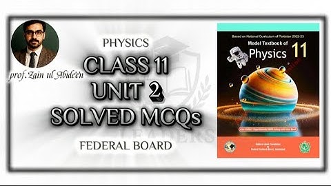 Solved Mcqs | Chapter 2 | Class 11 Physics | New BookFederal Board #mcqs#unit1#federalboard#physics