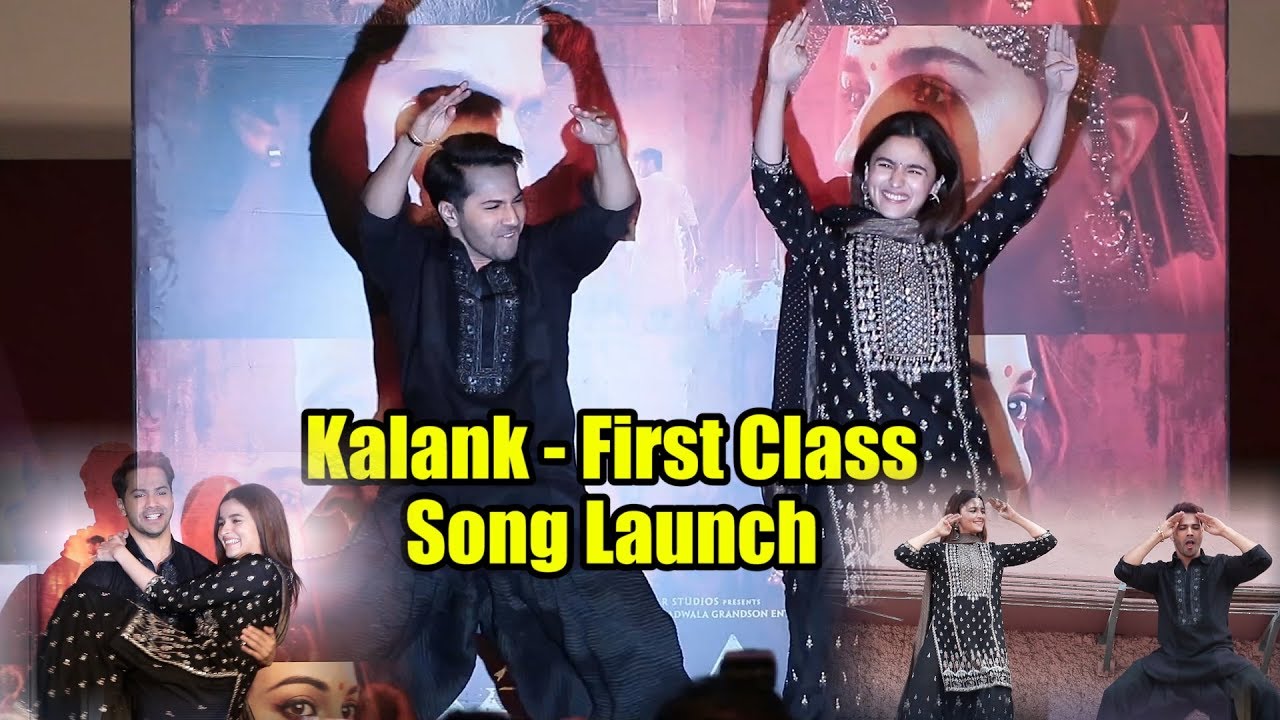 Kalank - First Class Song Launch | Full Event | Varun Dhawan, Alia Bhatt