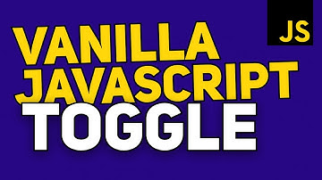 Toggle in Vanilla JavaScript | Pure JavaScript Tutorial