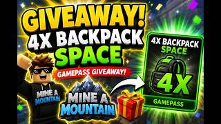 GIVEAWAY | 4X BACKPACK SPACE GAMEPASS GIVEAWAY | MINE A MOUNTAIN ROBLOX