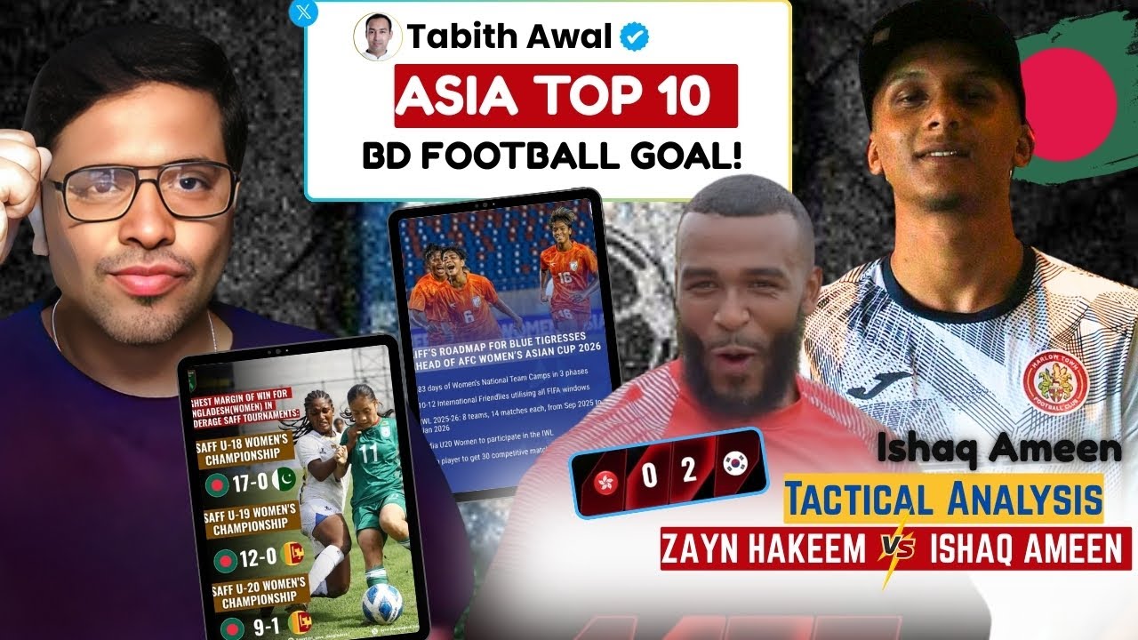 Ishaq Ameen vs Zayn Hakeem Perfect 9 Striker for Bangladesh Football! Indian women Roadmap| BD Women