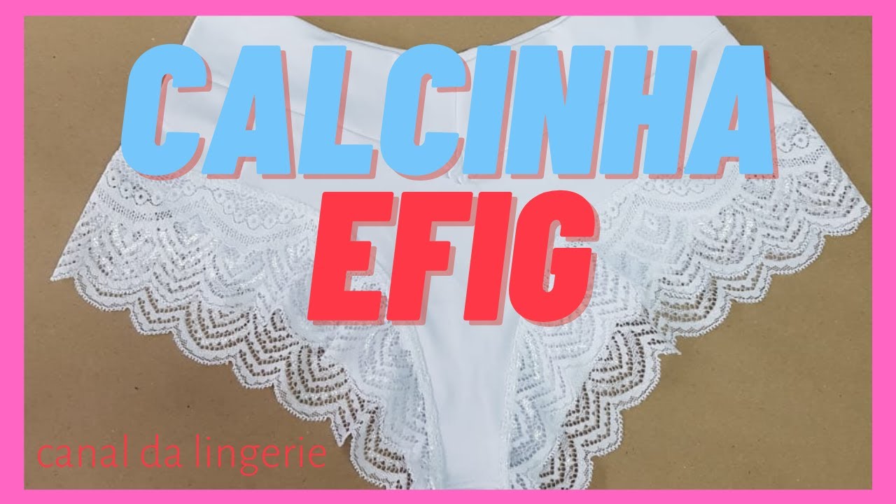 COSTURA DA CALCINHA DE CÓS EFIG.( tamanho 