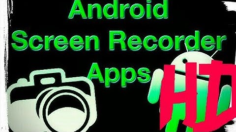 Best Free Screen Recording App Without Watermark For Android No limits time  Recording HD Quality