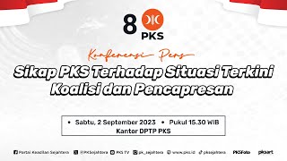 [LIVE] KONFERENSI PERS - DPP PKS TERKAIT SITUASI TERKINI KOALISI PILPRES 2024