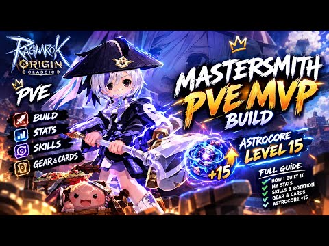 MASTERSMITH PvE MVP BUILD GUIDE | Astrocore +15 | Ragnarok Origin Classic thumbnail