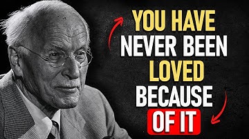 💔 The Reason You’re Not Truly Loved Yet | Carl Jung Psychology
