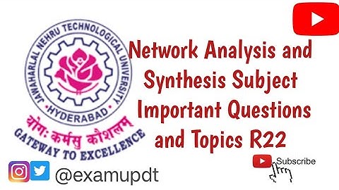 Network Analysis and Synthesis (NAS)  R22 | Important Topics | Important Questions 2024