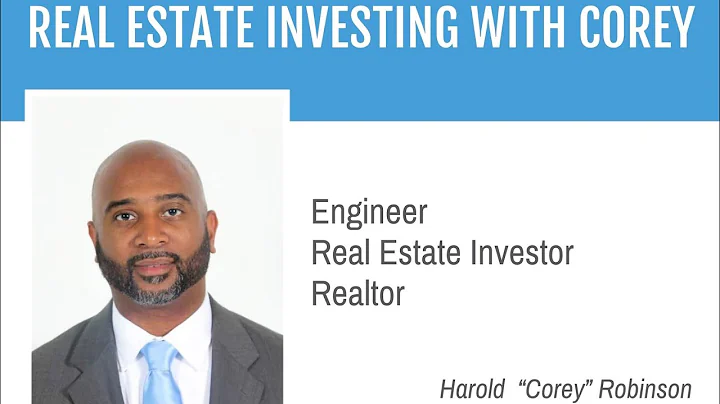Real Estate Investing With Harold "Corey" Robinson...