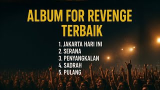 Download Lagu Lagu For Revenge Hits Terbaik2025 (tanpa iklan) #forrevenge #serana #jakartahariini MP3