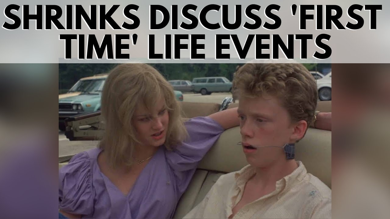 Psychology of "My First Time" | SHRINK TANK