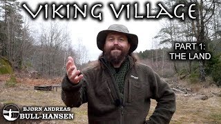 Building a Viking Village - Part 1: The Land | Bjørn Andreas Bull-Hansen