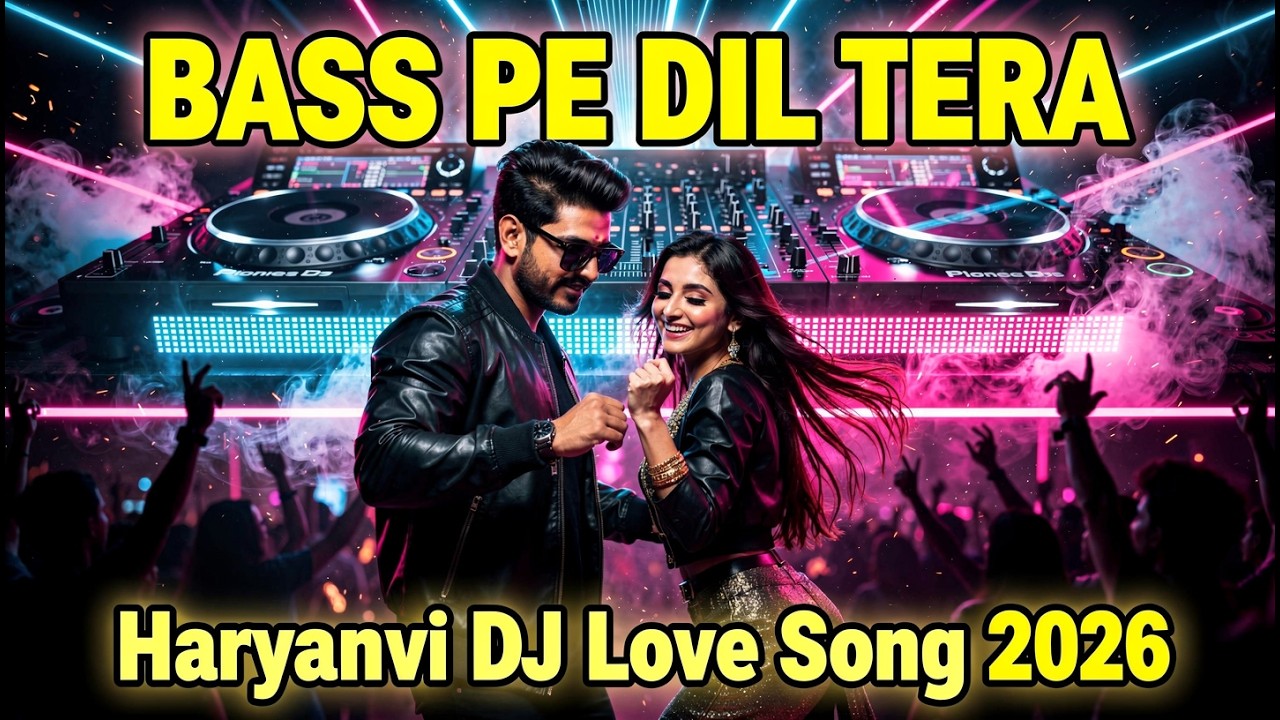 Bass Pe Dil Tera (Official Video) | Haryanvi DJ Love Song 2026 | New Party Song