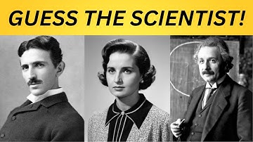 CAN YOU GUESS THESE FAMOUS SCIENTISTS? Science Quiz