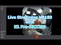 Live VR180 tutorial with K1pro MKX200 and WonderLive