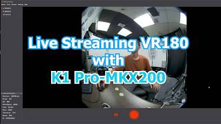 Live VR180 tutorial with K1pro MKX200 and WonderLive
