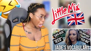 AMERICAN REACTING TO LITTLE MIX JADE'S STRONG GEORDIE ACCENT (JADE'S VOCABULARY)| Favour