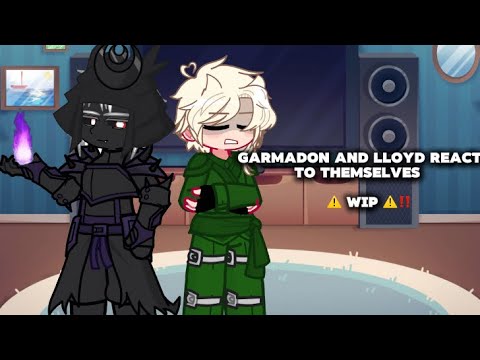 Ninjago ss8 Garmadon and Lloyd react to each other [‼️⚠️WIP⚠️‼️] - YouTube