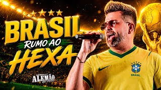 Brasil Rumo ao Hexa - Alemão do Forró 2026