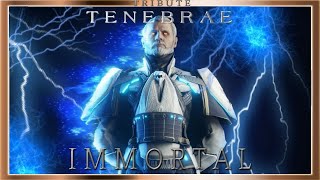 Tenebrae Tribute: Immortal