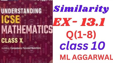 Class 10 ICSE Maths |Similarity.EX-13.1(1-8)| ML Aggarwal | Easy Explanation