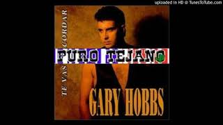 Video thumbnail of "Gary Hobbs - Te Vas A Acordar"