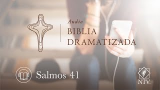 Audio Biblia Dramatizada | Salmos 41