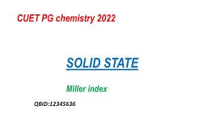 CUET PG Chemistry 2022 | Miller index | Solid state