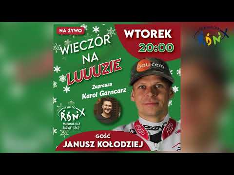 Wieczór na luuuzie #12 Gość: Janusz Kołodziej - zaprasza Karol Garncarz