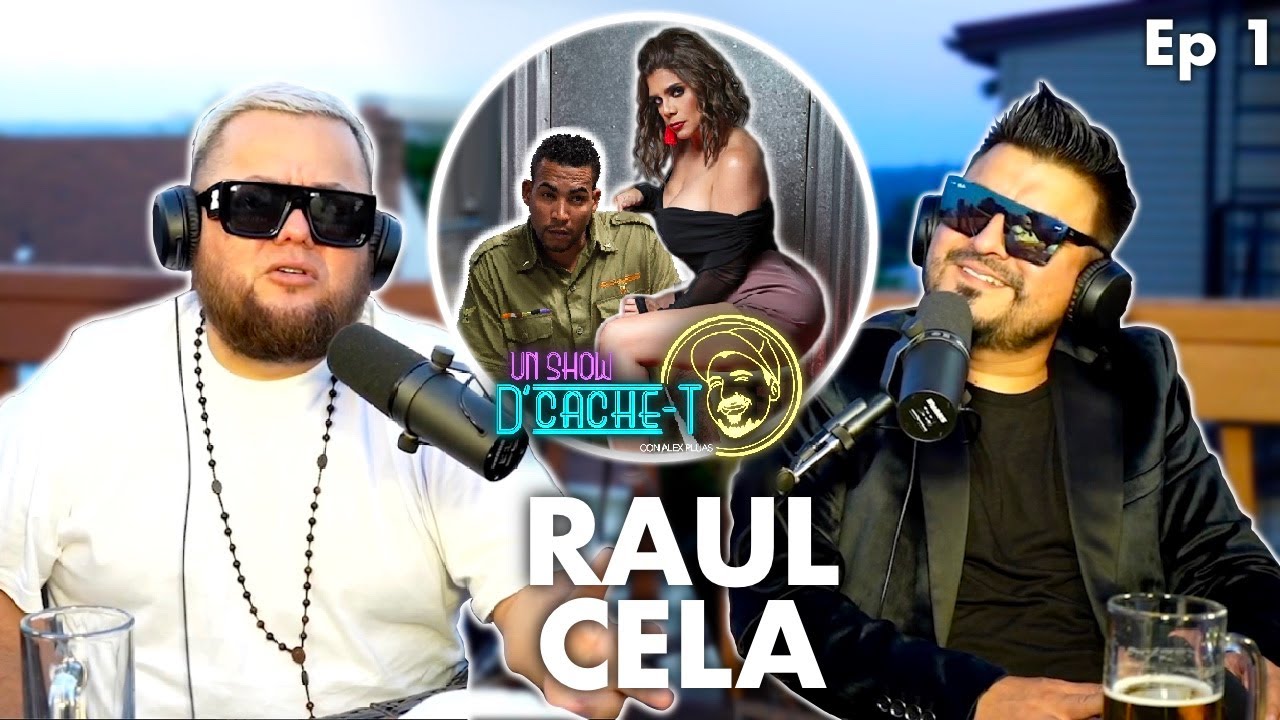 Raul Cela Vs Don Omar Y Relación Con Sofia Caiche | Un Show D'Cache-T Ep 1