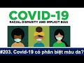 #203. Livestream Coronavirus: Covid-19 có phân biệt màu da và ảnh hưởng chính trị trong y khoa