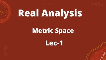 Metric Space-1 Real Analysis/M.Sc.-Maths