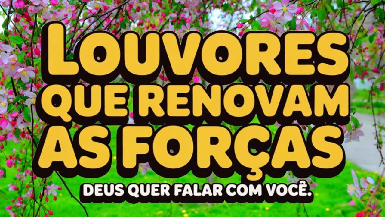 LOUVORES 2026 - DEUS VAI RENOVAR SUAS FORÇAS HOJE 🙏NÃO DESISTA AGORA 🙏 DEUS VAI FAZER ALGO NOVO