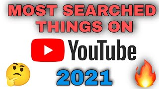 Most Searched Things on Youtube 2021 | Most Searched Keywords on Youtube 2021 | FACTONIAN