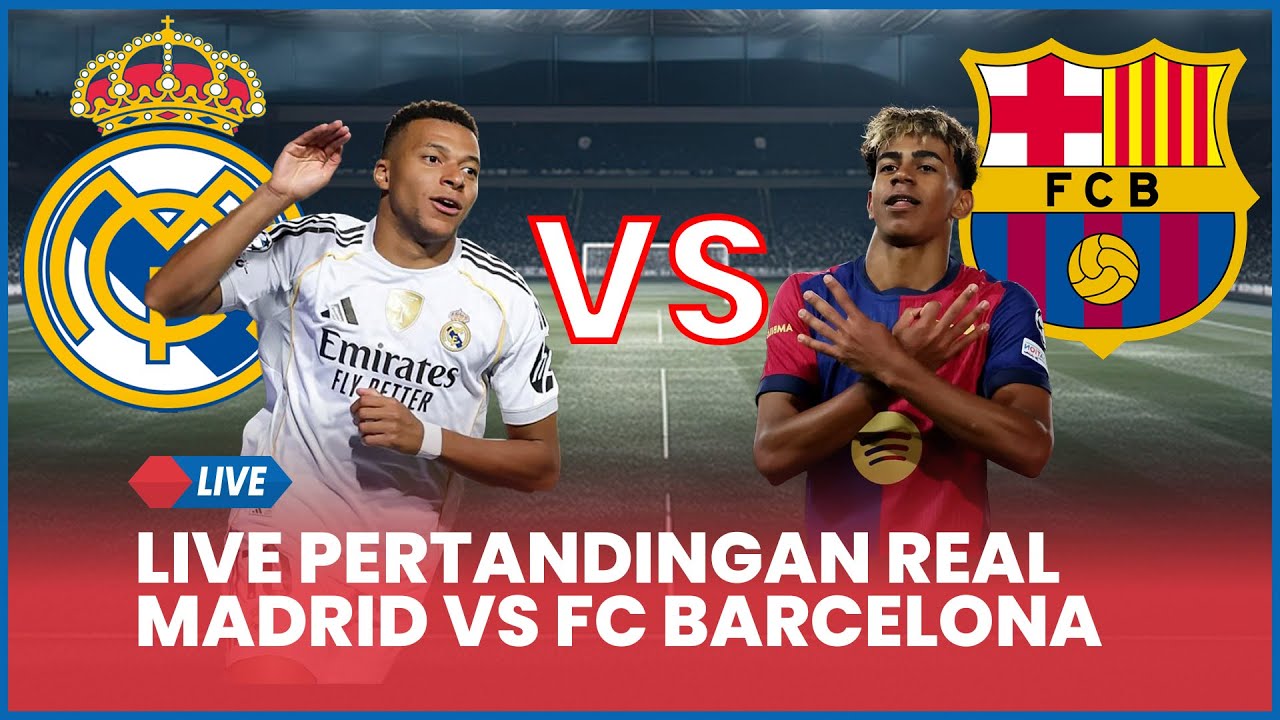 🔴 LIVE Pertandingan Real Madrid VS FC Barcelona [LIVE SCORE] - YouTube