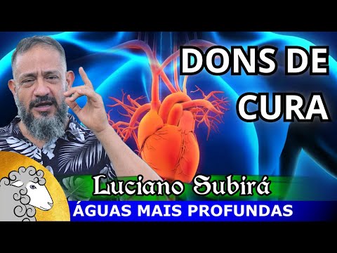 OS DONS DE CURA - Luciano Subirá