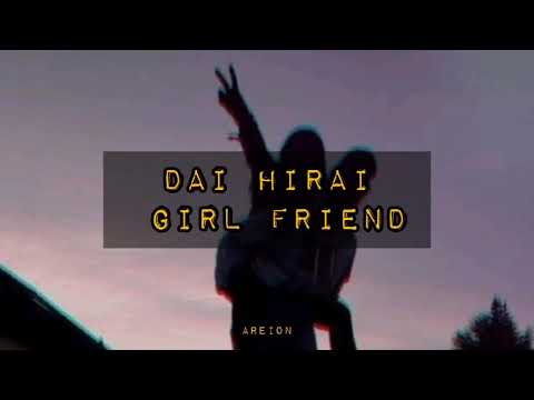 DAI HIRAI [平井大] - GIRL FRIEND [歌詞]//LYRICS//[Kanji\Eng]