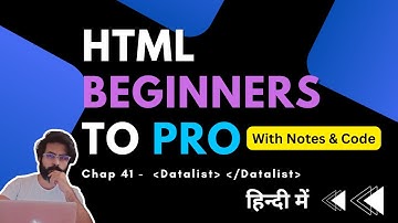 Chap 41 - datalist tag in html | datalist tag explained | HTML Tutorial For Beginners To Advance
