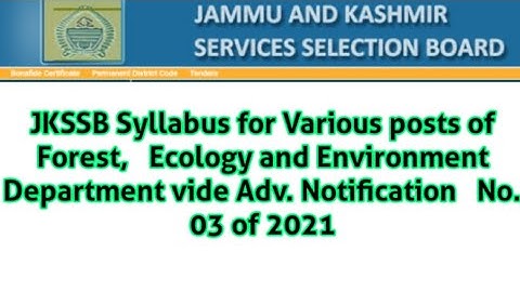 JKSSB Syllabus for Various Posts l Forest, Ecology and Environment Dep. l Adv. 03 of 2021